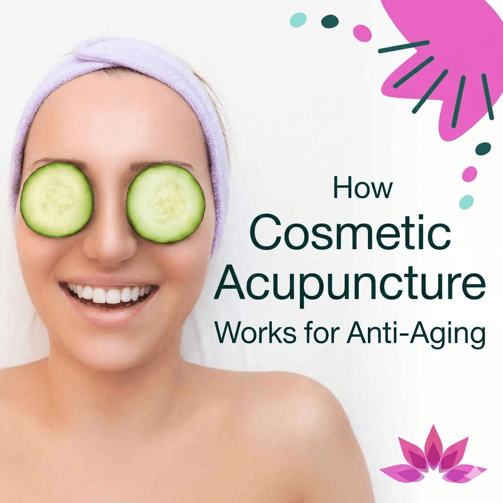 How Cosmetic Acupuncture works for Anti aging